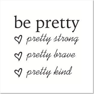 Be Pretty Posters and Art